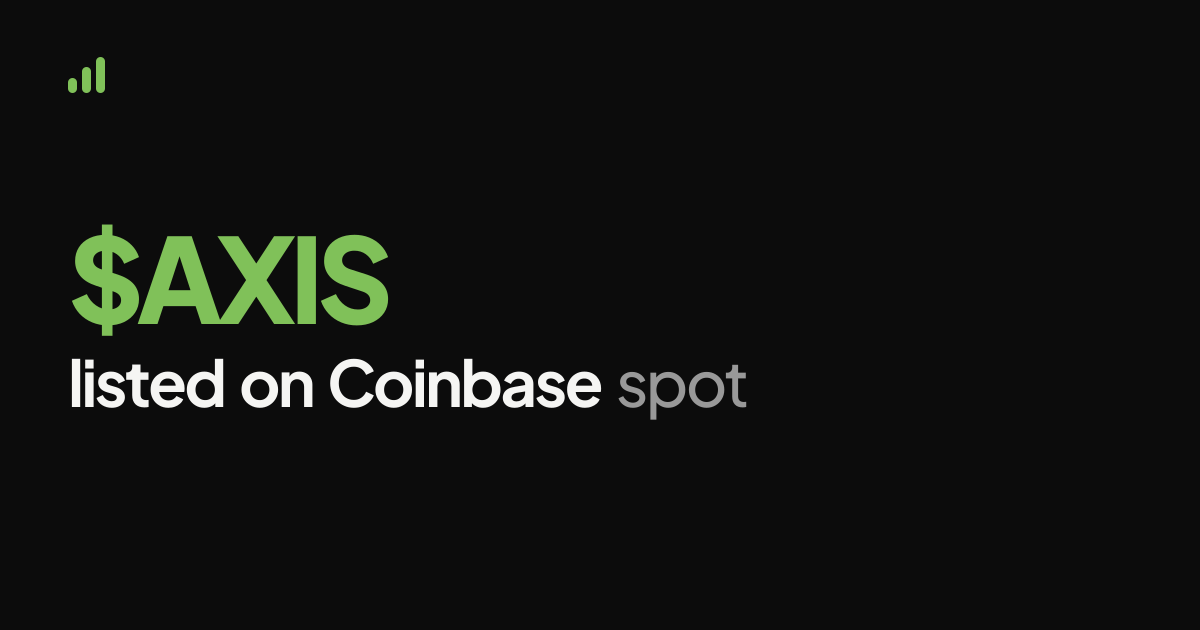 New Listings Feed · $AXIS listed on Coinbase spot